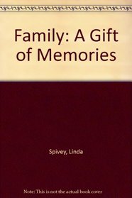 Family: A Gift of Memories