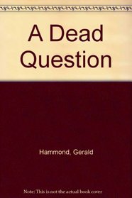 A Dead Question