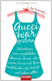 Gucci war gestern (Bitter is the New Black) (German Edition)