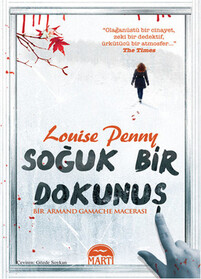 Soguk Bir Dokunus (Dead Cold) (Chief Inspector Gamache, Bk 2) (Turkish Edition)