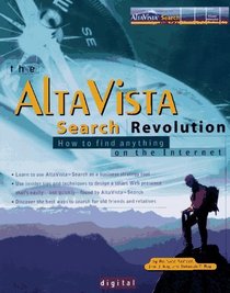 The AltaVista Search Revolution: How to Find Anything on the Internet