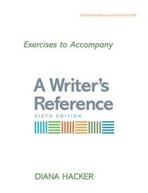 Exercises to Accompany A Writer's Reference Large Format