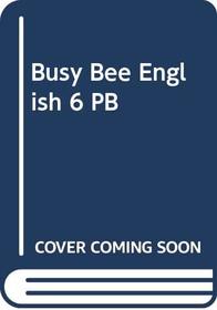 Busy Bee English 6: Pupil's Book