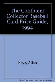 The Confident Collector Baseball Card Price Guide, 1994