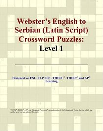 Webster's English to Serbian (Latin Script) Crossword Puzzles: Level 1