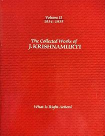 The Collected Works of J. Krishnamurti 1934-1935: What Is Right Action