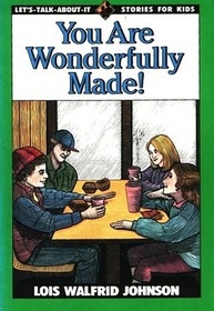 You Are Wonderfully Made (Let's-Talk-About-It Stories for Kids.)