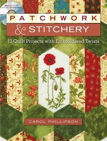 Quilted Stitchery!: Patchwork, Applique, Embroidery and Sashiko Charm