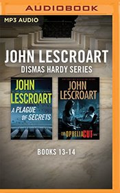 John Lescroart - Dismas Hardy Series: Books 13-14: A Plague Of Secrets, The Ophelia Cut