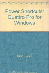 Power Shortcuts: Quattro Pro for Windows/Book and Disk