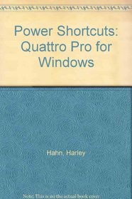 Power Shortcuts: Quattro Pro for Windows/Book and Disk