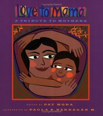 Love To Mama: A Tribute To Mothers