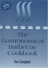 Grilling with Broilmaster: The Gastronomical Barbecue Cookbook