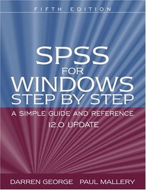 SPSS for Windows Step by Step: A Simple Guide and Reference 12.0 update (5th Edition)