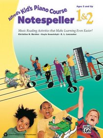 Alfred's Kid's Piano Course Notespeller, Bk 1 & 2: Music Reading Activities That Make Learning Even Easier!