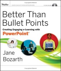 Better Than Bullet Points: Creating Engaging e-Learning with PowerPoint