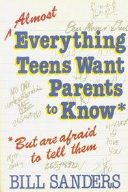 Almost Everything Teens Want Parents to Know