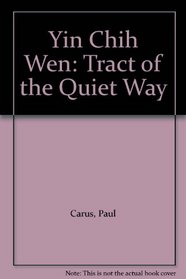 Yin Chih Wen: Tract of the Quiet Way