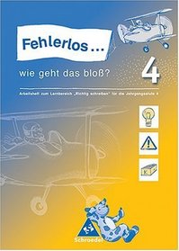 Fehlerlos... wie geht das blo? 4. Arbeitsheft. Bayern