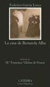 La casa de Bernarda Alba (COLECCION LETRAS HISPANICAS) (Letras Hispanicas / Hispanic Letters)