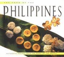 The Food of the Philippines: Authentic Recipes from the Pearl of the Orient (Periplus World Food Series)