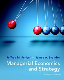 Managerial Economics and Strategy Plus MyEconLab with Pearson eText -- Access Card Package (2nd Edition)