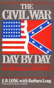 The Civil War Day by Day: An Almanac, 1861-1865 (Da Capo Paperback)