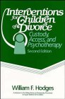 Interventions for Children of Divorce : Custody, Access, and Psychotherapy (Wiley Series on Personality Processes)