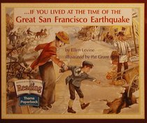 If You Lived At the Time of the Great San Francisco Earthquake (Theme 1 nature's fury)