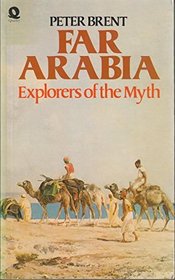 Far Arabia: explorers of the myth