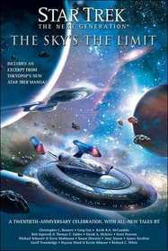 The Sky's the Limit: All New Tales (Star Trek, the Next Generation)
