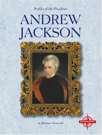 Andrew Jackson (Profiles of the Presidents)