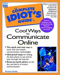 Complete Idiot's Guide to Cool Ways to Communicate Online (Complete Idiot's Guide)
