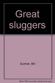 Great sluggers