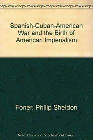 Spanish-Cuban-American War and the Birth of American