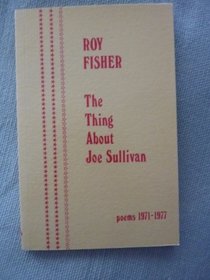 Thing About Joe Sullivan: Poems, 1971-77