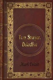 Mark Twain - Tom Sawyer, Detective