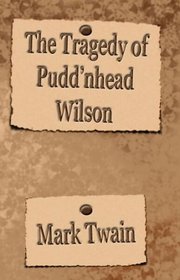 The Tragedy of Puddin'Head Wilson