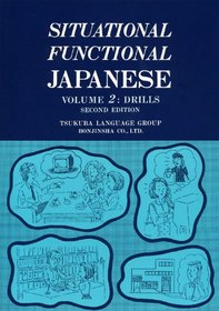 Situational Functional Japanese Volume 2: Drills