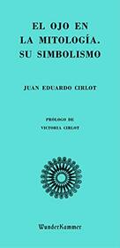 El ojo en la mitologa. Su simbolismo