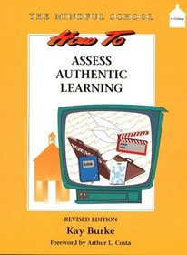 How to Assess Authentic Learning: The Mindful School Series