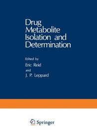 Drug Metabolite Isolation and Determination (NATO Advanced Study Institute Series)