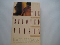 The Beloved Prison: A Journey into the Unknown Self