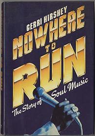 Nowhere To Run:The Story of Soul Music