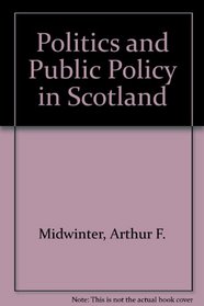 Politics and Public Policy in Scotland