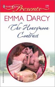 The Honeymoon Contract  (The Kings Of Australia) (Harlequin Presents, No 2265)