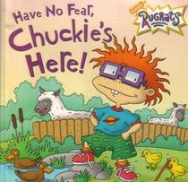Have No Fear, Chuckie's Here! (Rugrats)