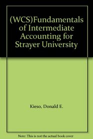 (WCS)Fundamentals of Intermediate Accounting for Strayer University