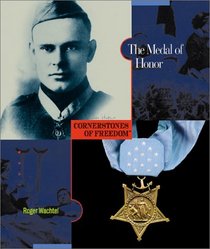 The Medal of Honor (Cornerstones of Freedom. Second Series)