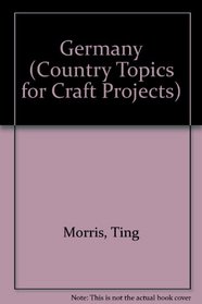 Germany (Country Topics for Craft Projects)